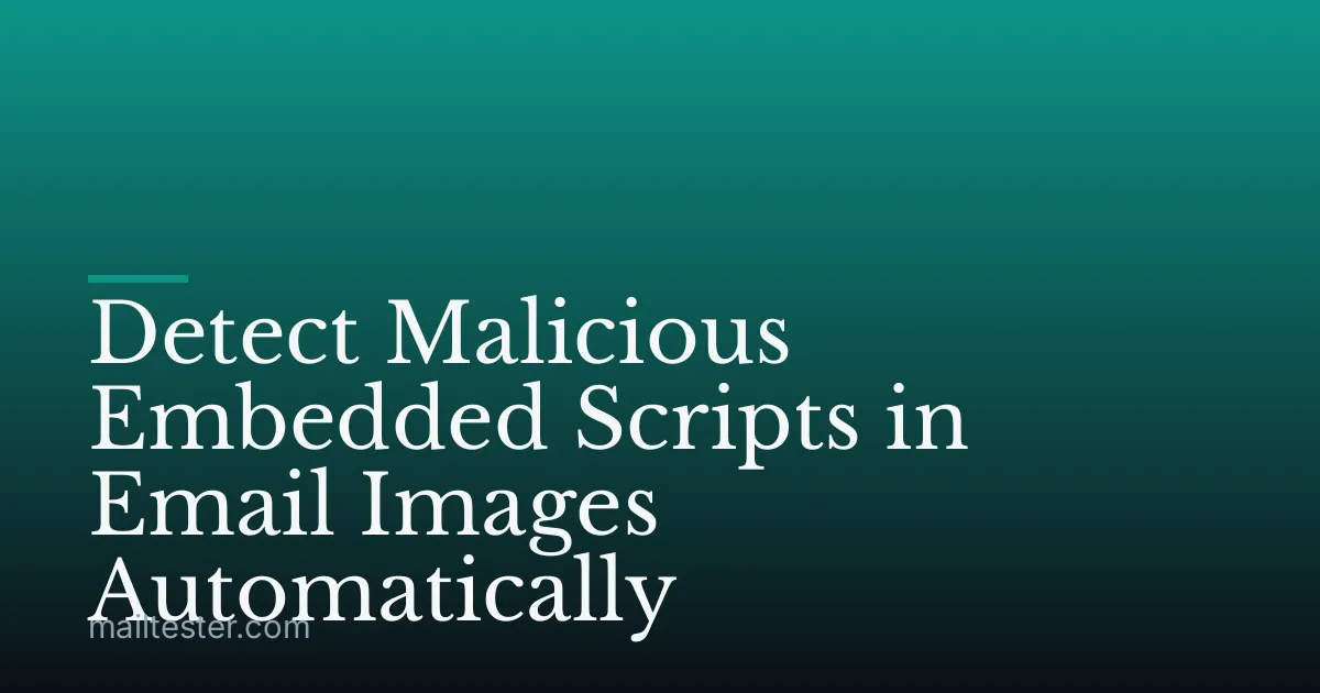 Detect Malicious Embedded Scripts in Email Images Automatically