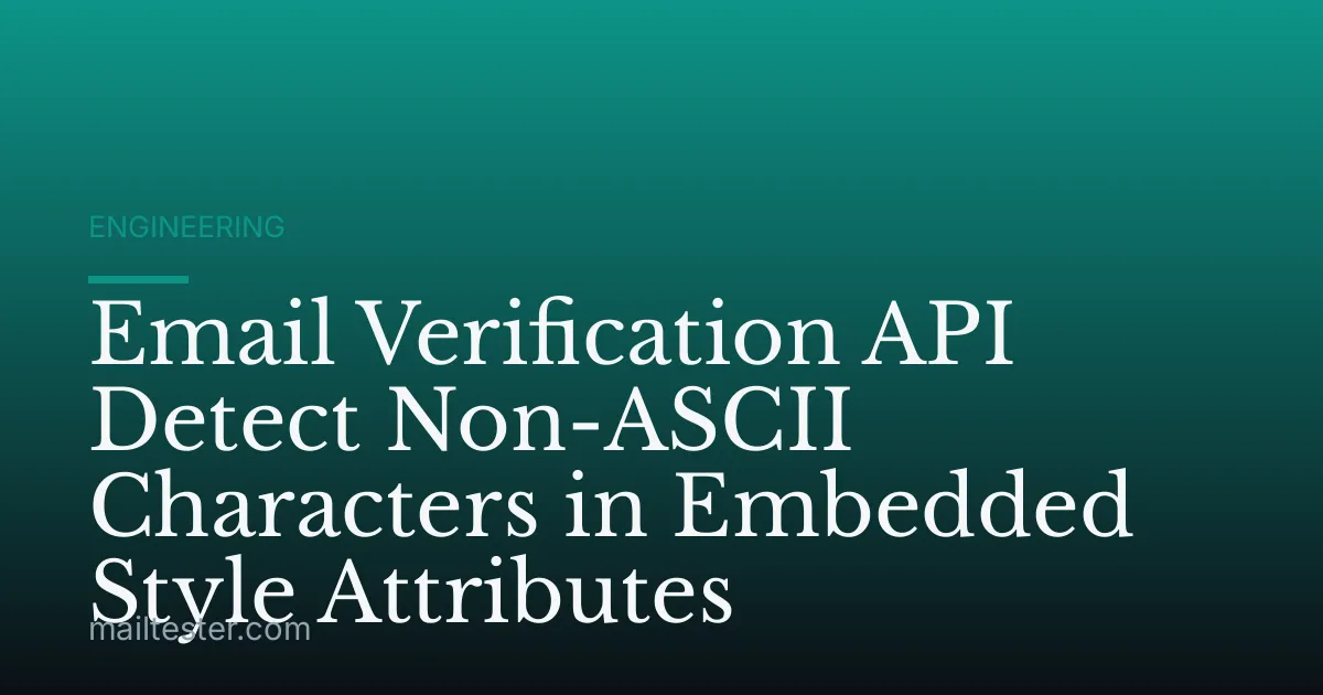 Email Verification API Detect Non-ASCII Characters in Embedded Style Attributes