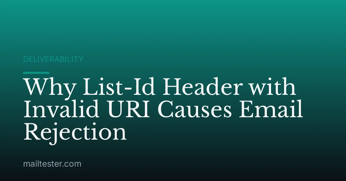 Why List-Id Header with Invalid URI Causes Email Rejection