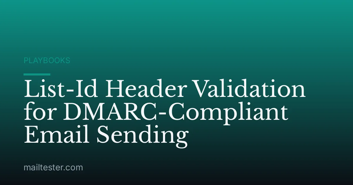 List-Id Header Validation for DMARC-Compliant Email Sending
