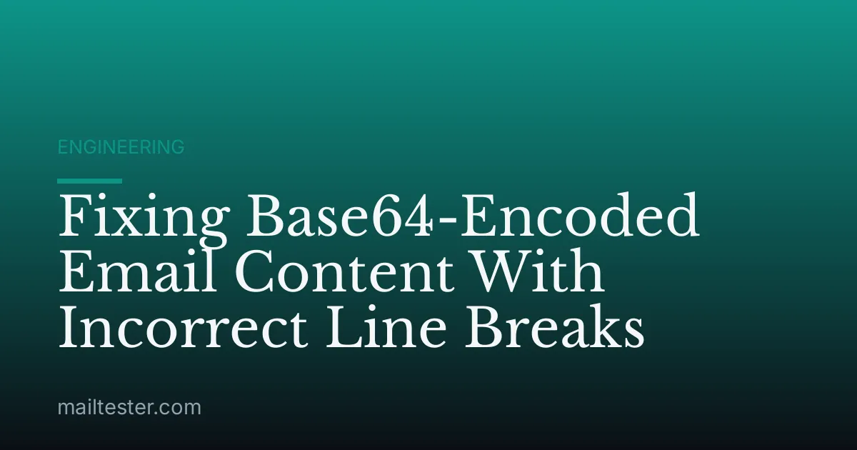 Fixing Base64-Encoded Email Content With Incorrect Line Breaks