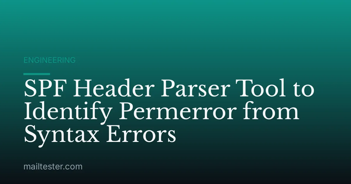 SPF Header Parser Tool to Identify Permerror from Syntax Errors