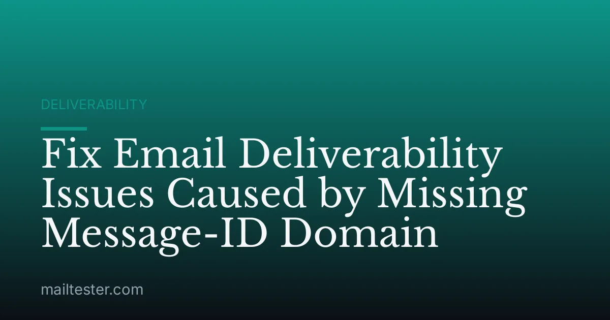 Fix Email Deliverability Issues Caused by Missing Message-ID Domain