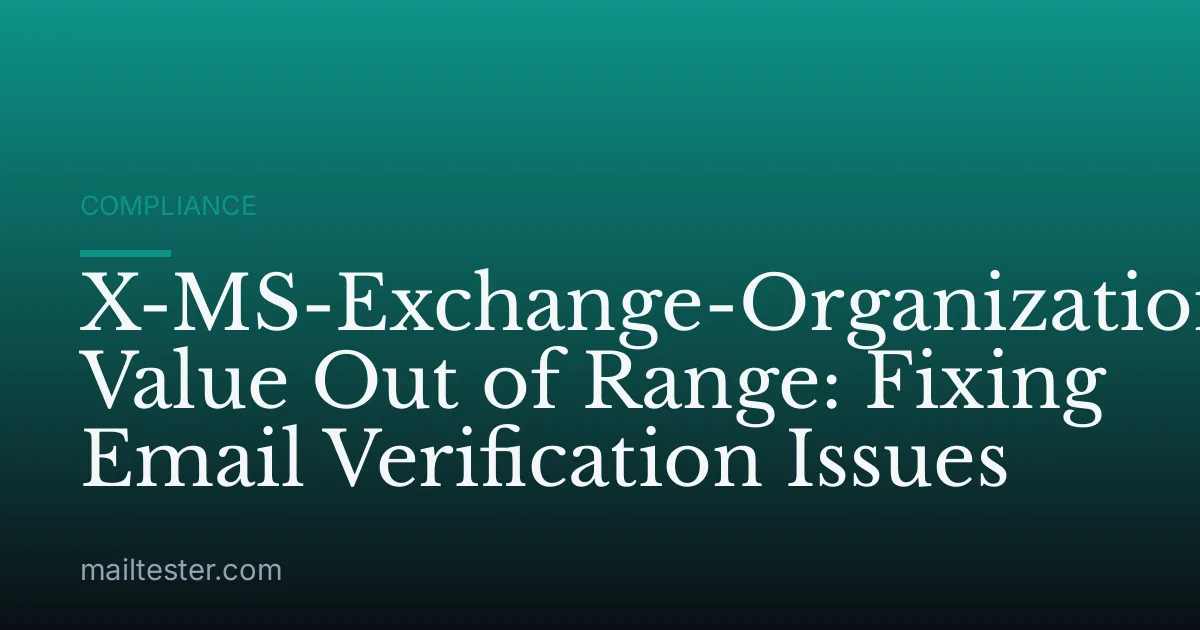X-MS-Exchange-Organization-SCL Value Out of Range: Fixing Email Verification Issues