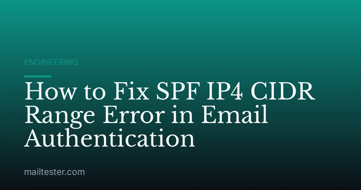 How to Fix SPF IP4 CIDR Range Error in Email Authentication