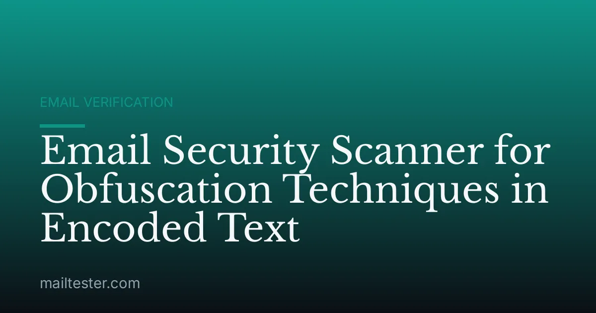 Email Security Scanner for Obfuscation Techniques in Encoded Text