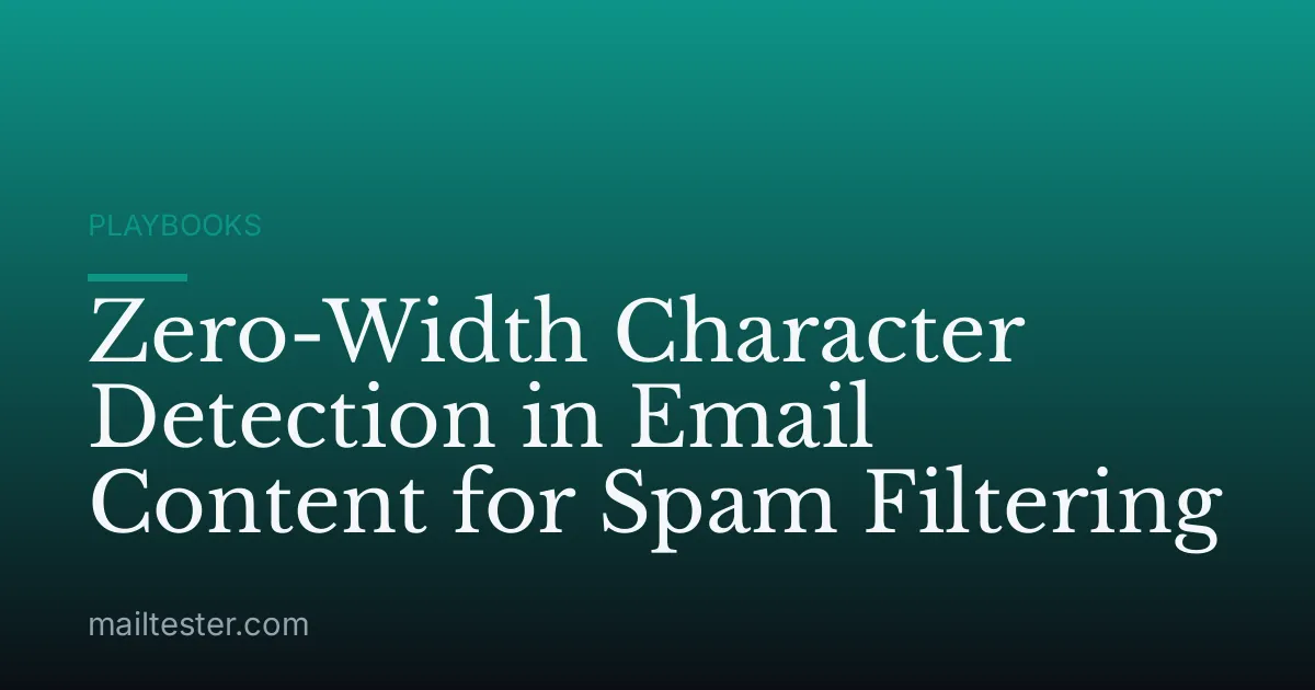 Zero-Width Character Detection in Email Content for Spam Filtering