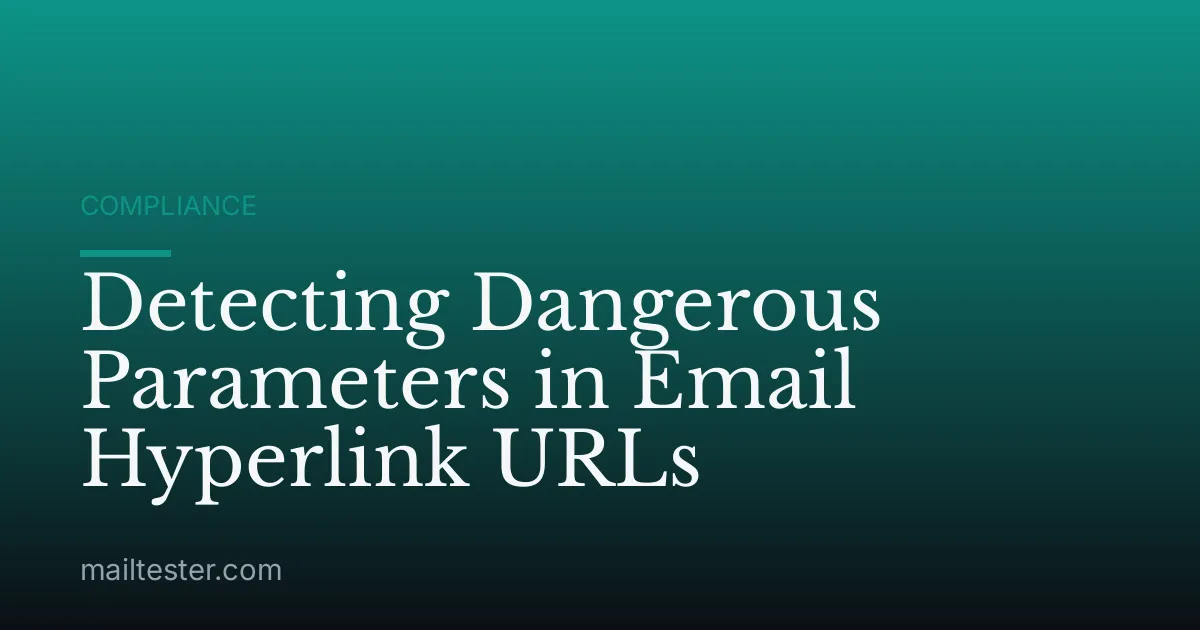 Detecting Dangerous Parameters in Email Hyperlink URLs