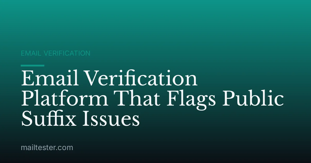 Email Verification Platform That Flags Public Suffix Issues