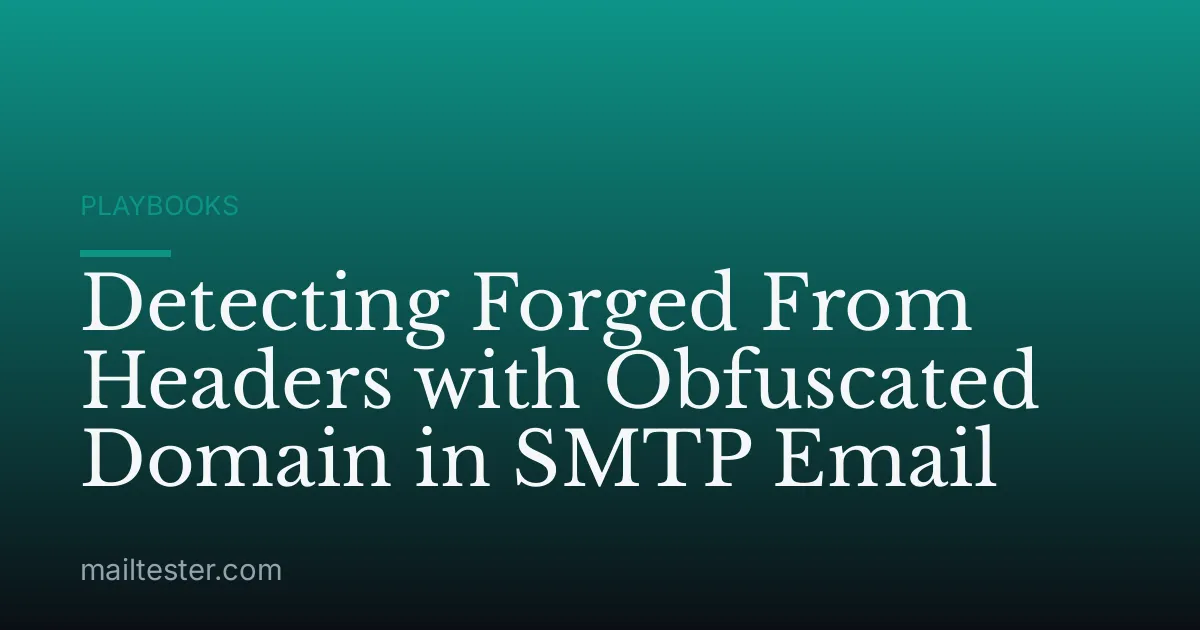 Detecting Forged From Headers with Obfuscated Domain in SMTP Email