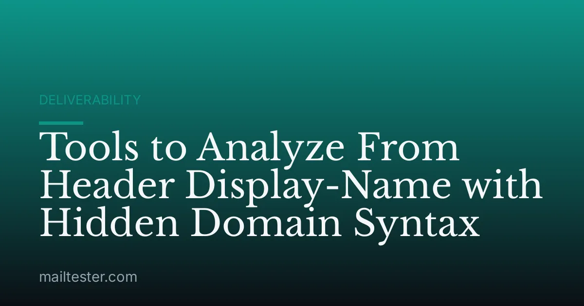 Tools to Analyze From Header Display-Name with Hidden Domain Syntax