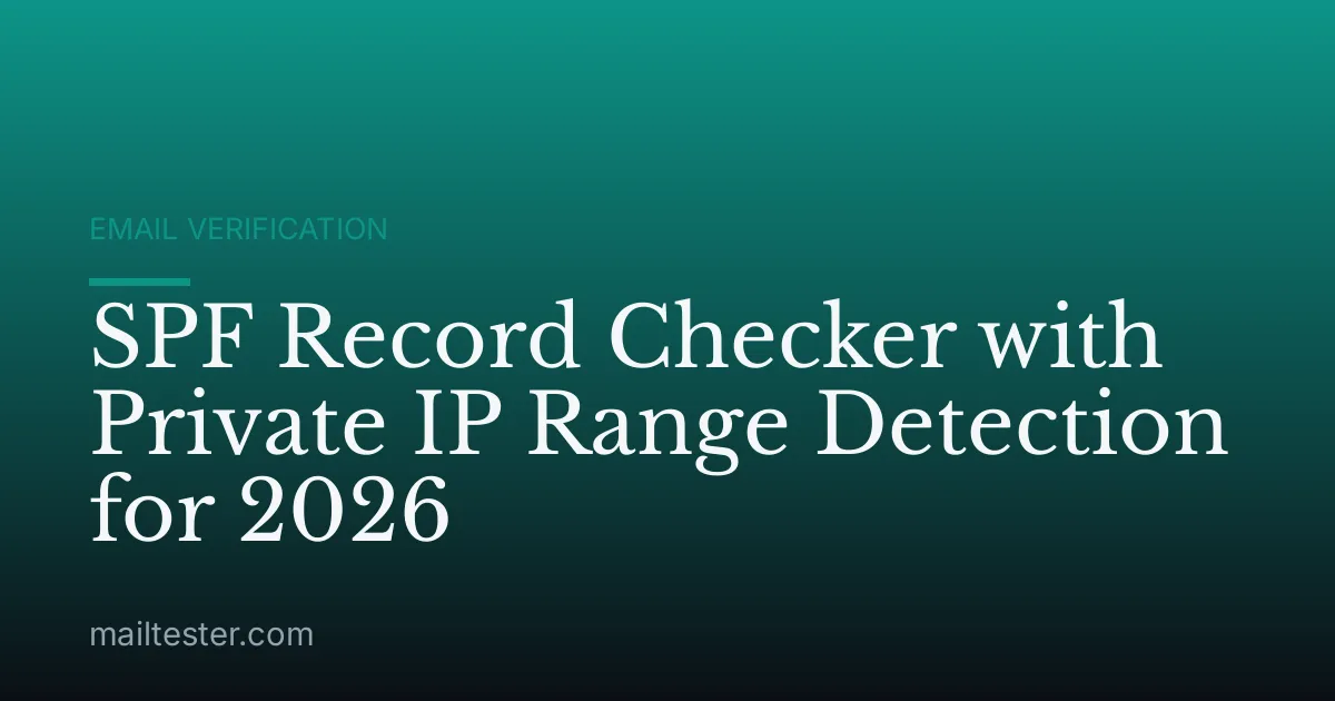 SPF Record Checker with Private IP Range Detection for 2026