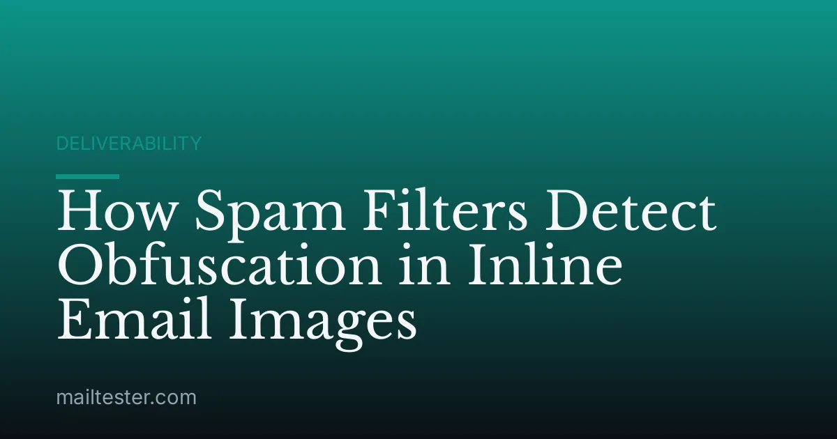 How Spam Filters Detect Obfuscation in Inline Email Images