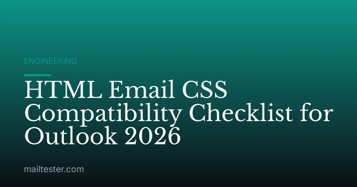 HTML Email CSS Compatibility Checklist for Outlook 2026