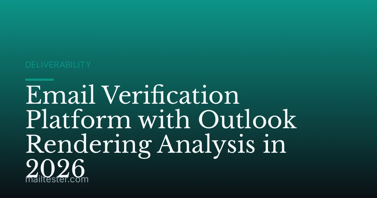 Email Verification Platform with Outlook Rendering Analysis in 2026