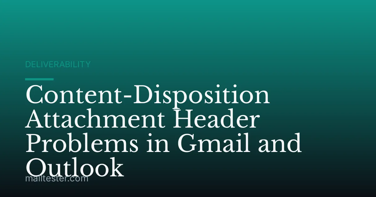 Content-Disposition Attachment Header Problems in Gmail and Outlook