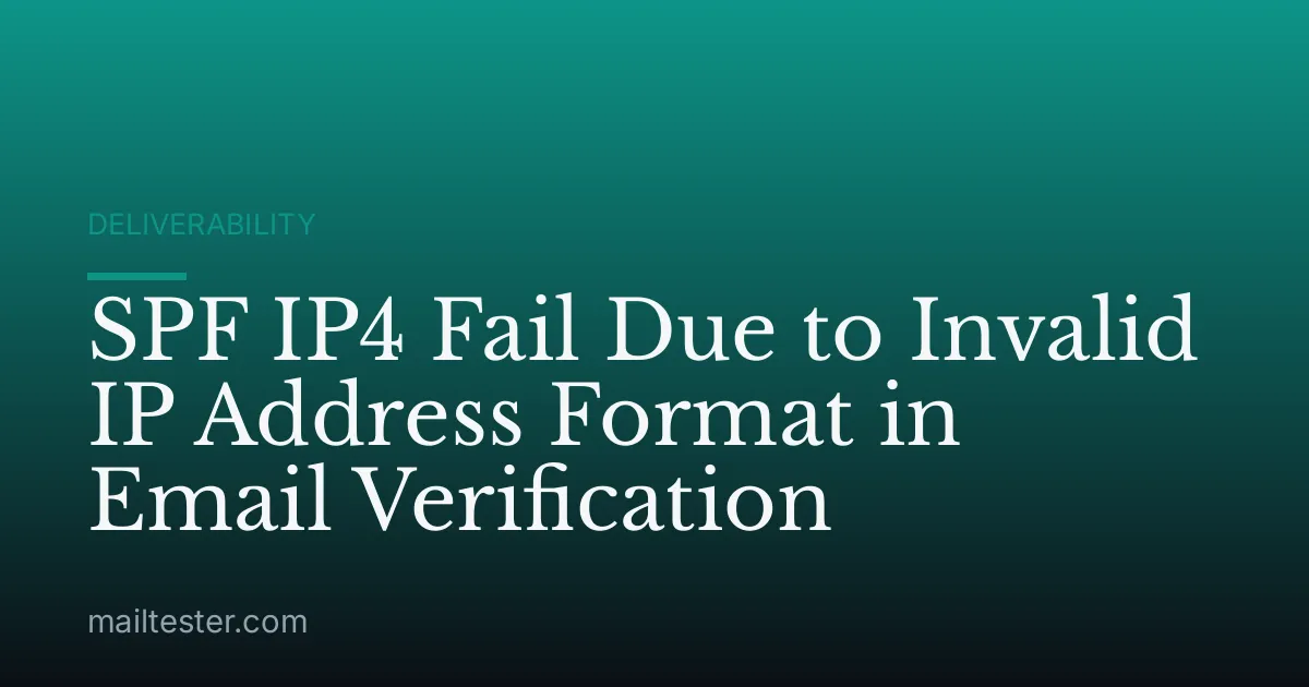 SPF IP4 Fail Due to Invalid IP Address Format in Email Verification