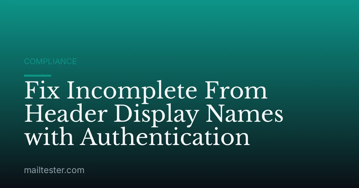 Fix Incomplete From Header Display Names with Authentication