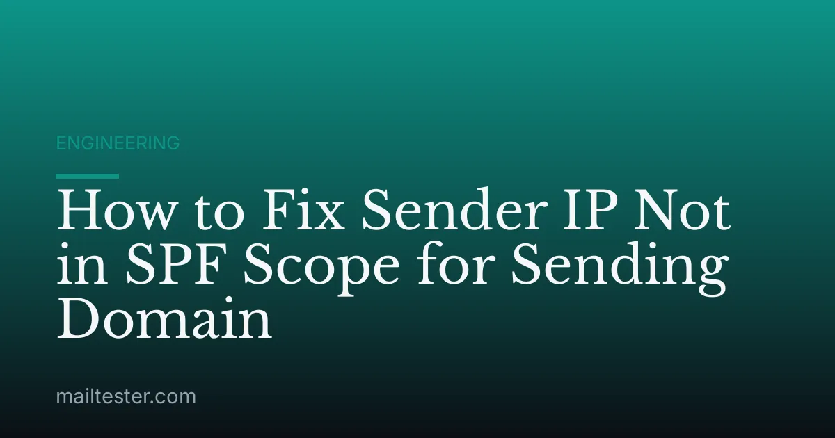 How to Fix Sender IP Not in SPF Scope for Sending Domain