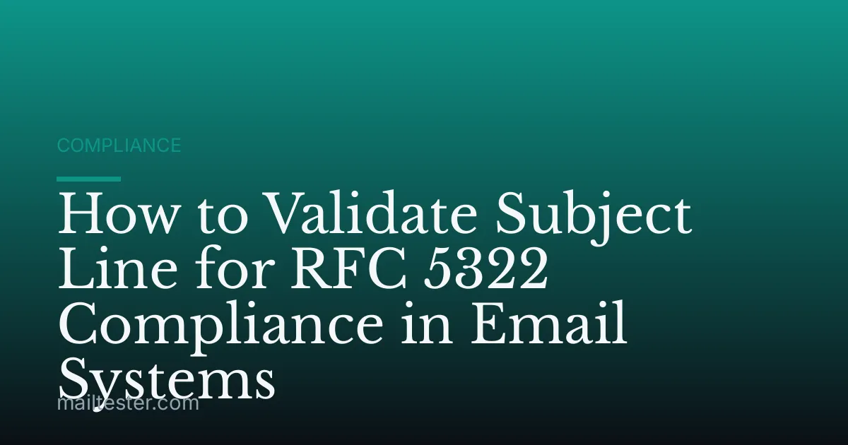 How to Validate Subject Line for RFC 5322 Compliance in Email Systems