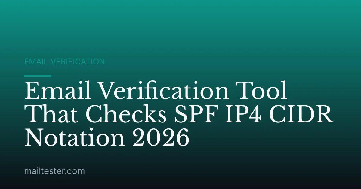 Email Verification Tool That Checks SPF IP4 CIDR Notation 2026