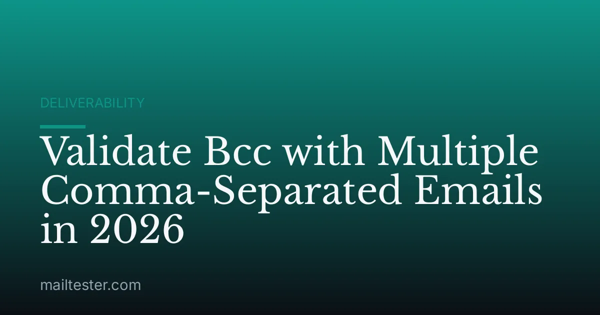Validate Bcc with Multiple Comma-Separated Emails in 2026