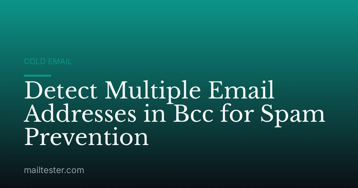 Detect Multiple Email Addresses in Bcc for Spam Prevention