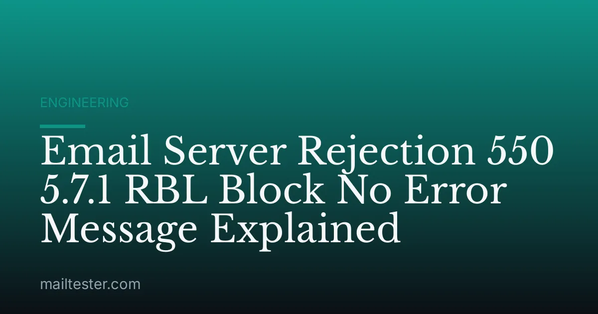 Email Server Rejection 550 5.7.1 RBL Block No Error Message Explained