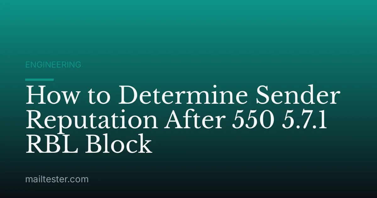 How to Determine Sender Reputation After 550 5.7.1 RBL Block