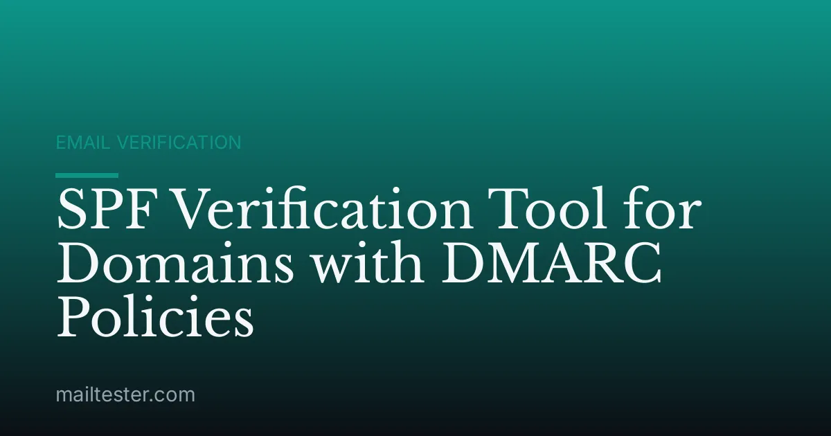 SPF Verification Tool for Domains with DMARC Policies