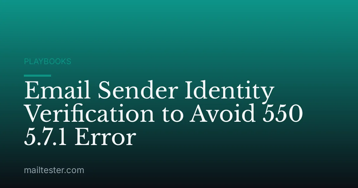 Email Sender Identity Verification to Avoid 550 5.7.1 Error