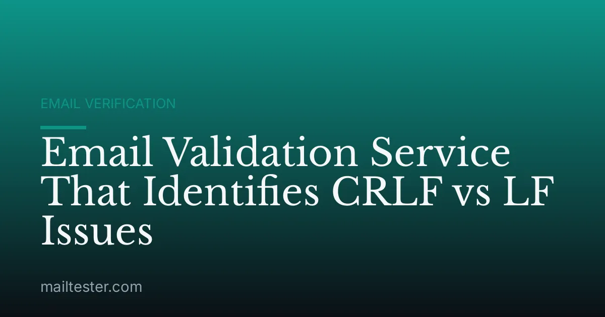 Email Validation Service That Identifies CRLF vs LF Issues