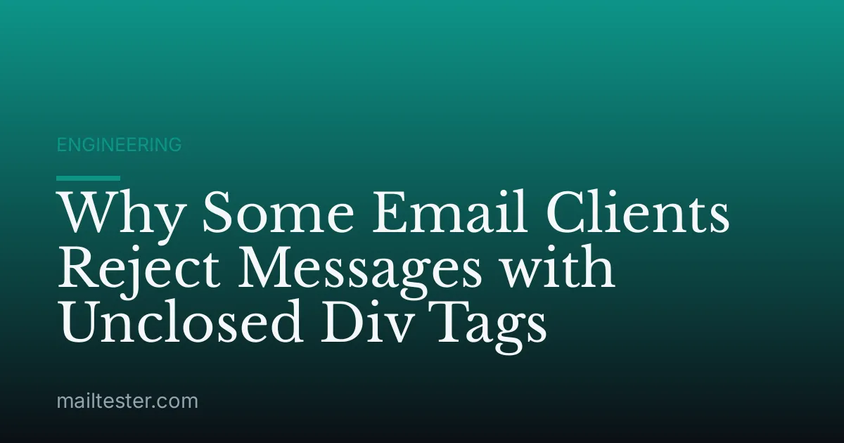 Why Some Email Clients Reject Messages with Unclosed Div Tags
