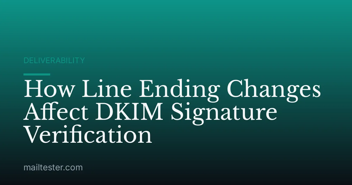 How Line Ending Changes Affect DKIM Signature Verification
