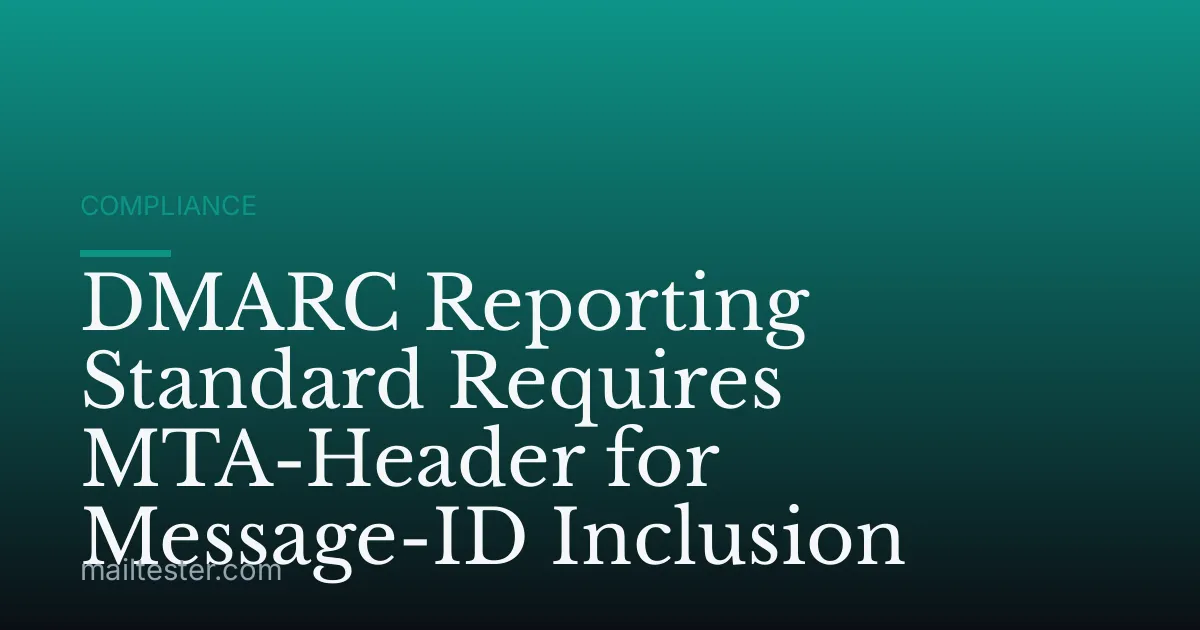 DMARC Reporting Standard Requires MTA-Header for Message-ID Inclusion