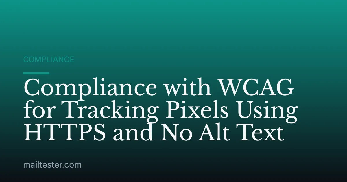 Compliance with WCAG for Tracking Pixels Using HTTPS and No Alt Text