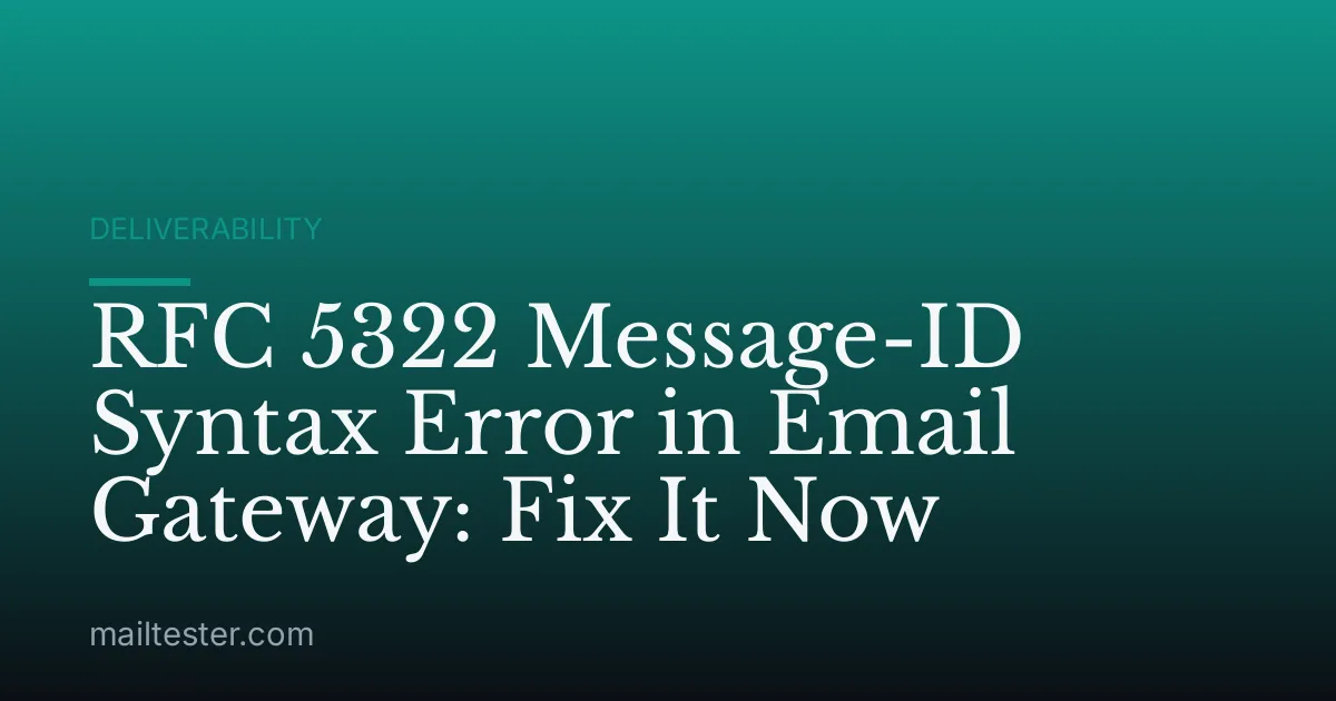 RFC 5322 Message-ID Syntax Error in Email Gateway: Fix It Now