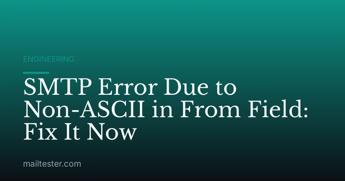 SMTP Error Due to Non-ASCII in From Field: Fix It Now