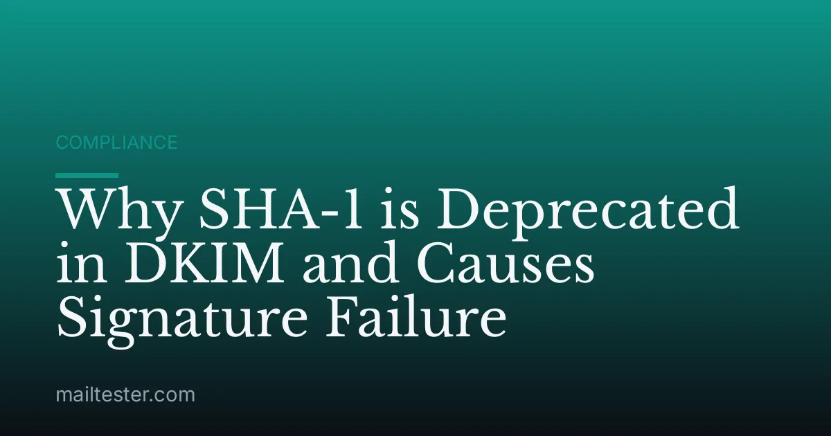 Why SHA-1 is Deprecated in DKIM and Causes Signature Failure