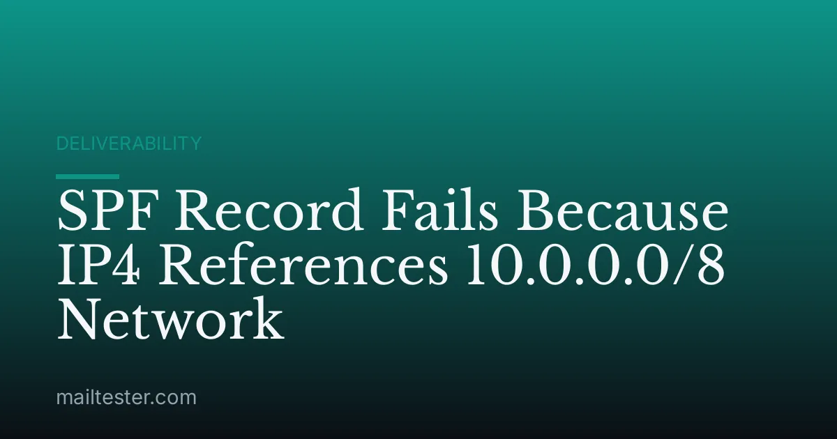 SPF Record Fails Because IP4 References 10.0.0.0/8 Network