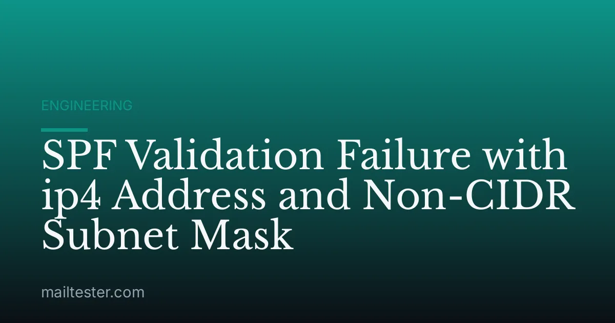 SPF Validation Failure with ip4 Address and Non-CIDR Subnet Mask