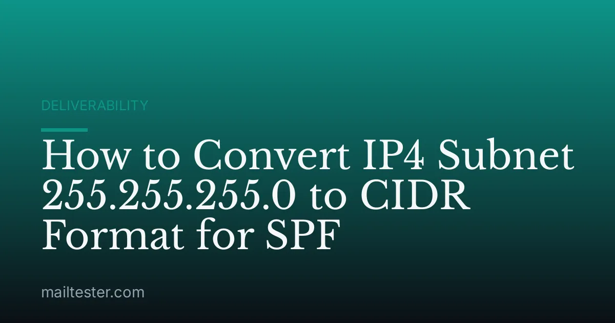 How to Convert IP4 Subnet 255.255.255.0 to CIDR Format for SPF