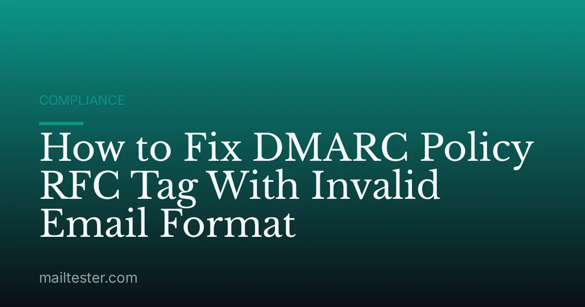 How to Fix DMARC Policy RFC Tag With Invalid Email Format