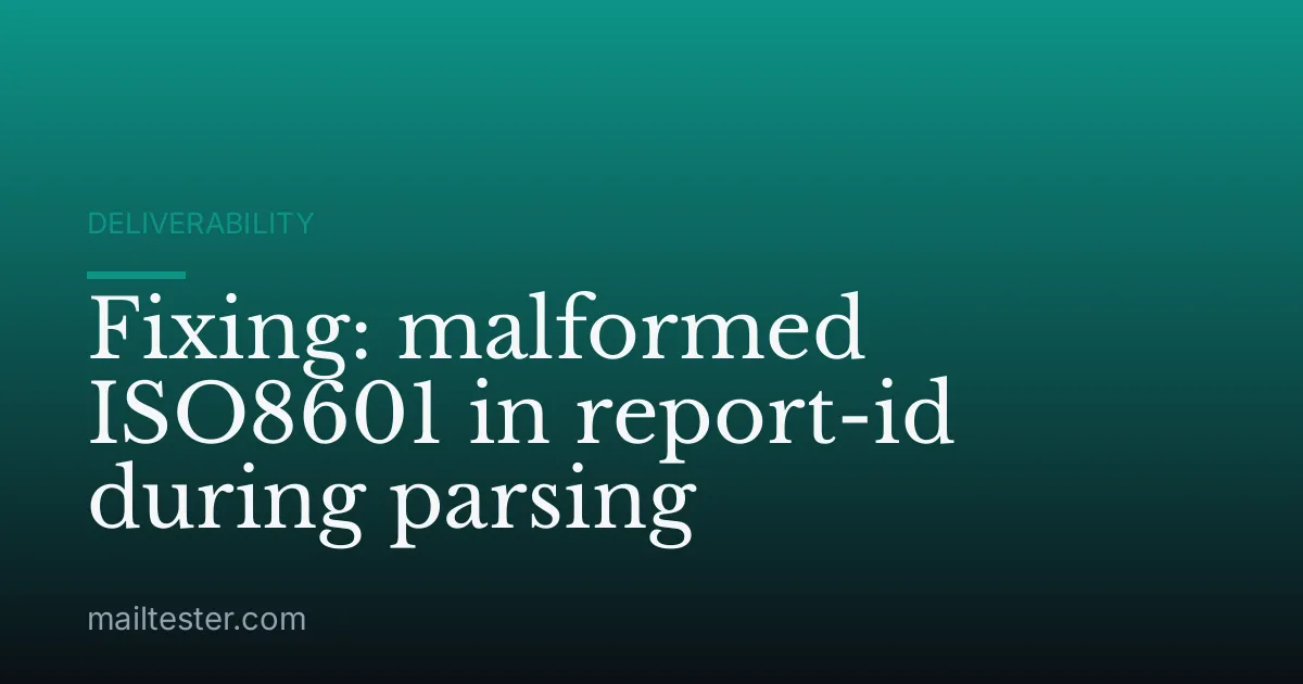Fixing: malformed ISO8601 in report-id during parsing