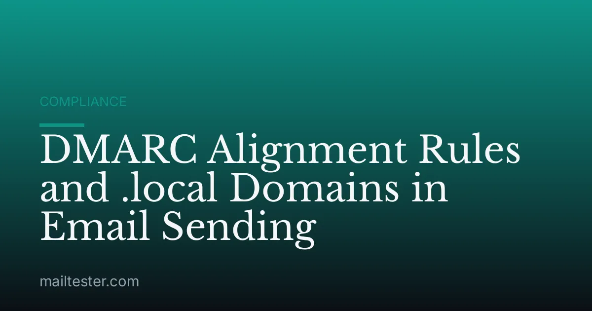 DMARC Alignment Rules and .local Domains in Email Sending