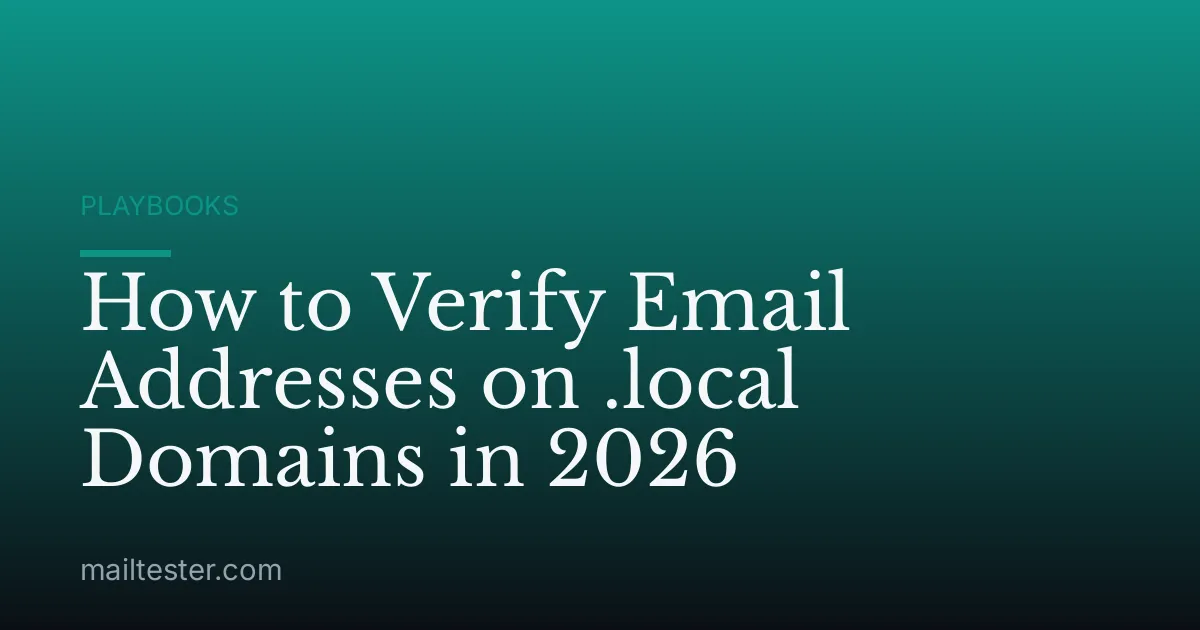 How to Verify Email Addresses on .local Domains in 2026