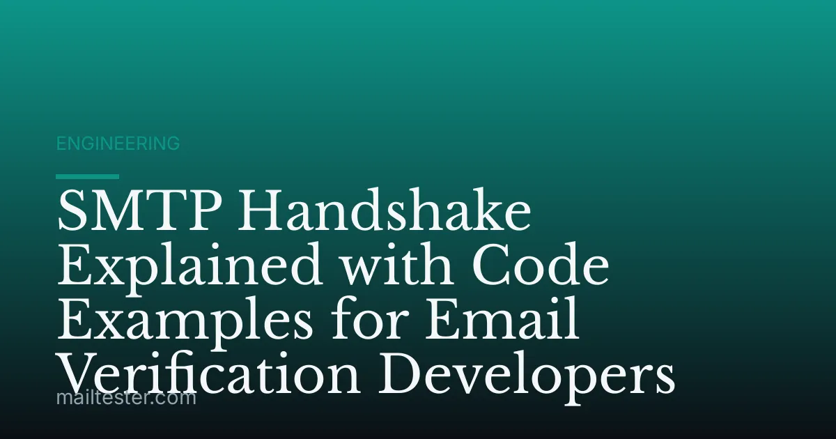 SMTP Handshake Explained with Code Examples for Email Verification Developers