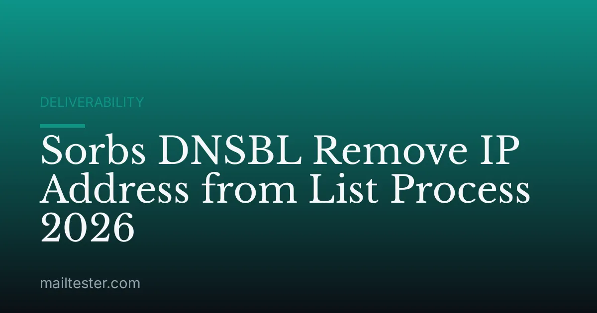 Sorbs DNSBL Remove IP Address from List Process 2026