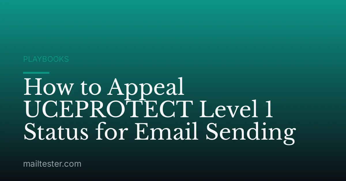How to Appeal UCEPROTECT Level 1 Status for Email Sending