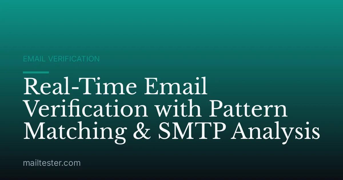 Real-Time Email Verification with Pattern Matching & SMTP Analysis